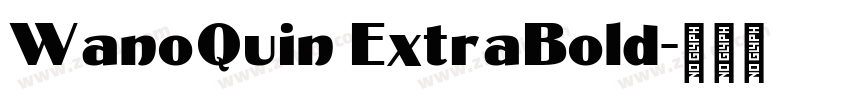 WanoQuin ExtraBold字体转换
